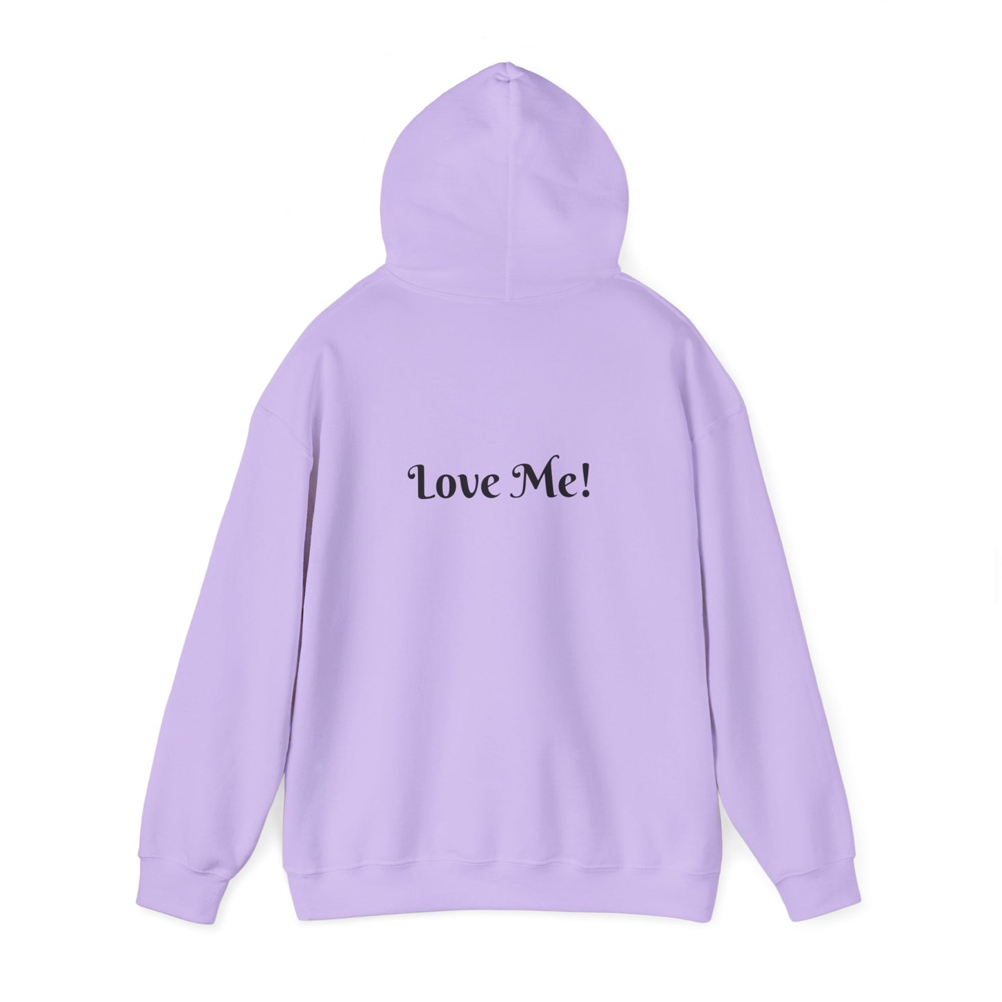 Don't Bully Me. Love Me! Hooded Sweatshirt