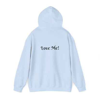 Don't Bully Me. Love Me! Hooded Sweatshirt