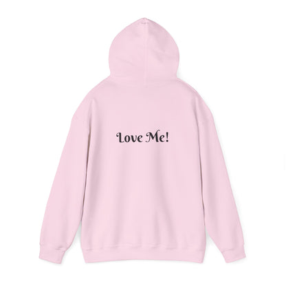 Don't Bully Me. Love Me! Hooded Sweatshirt