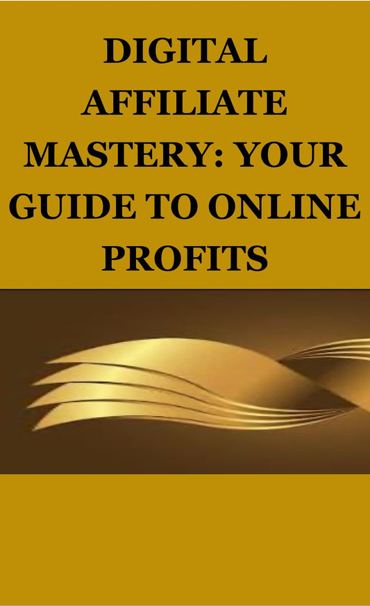 Digital Affiliate Mastery